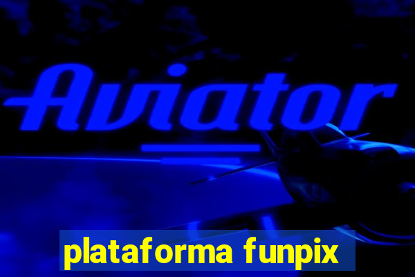 plataforma funpix